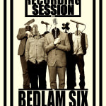 Poster for The Bedlam Six's Open Recording Session in Salford in March 2014